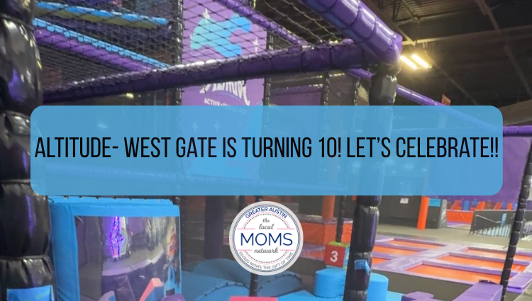 Altitude- West Gate is turning 10! Let’s Celebrate!!